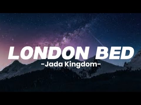 Jada Kingdom - London Bed (Lyrics) #disstrack