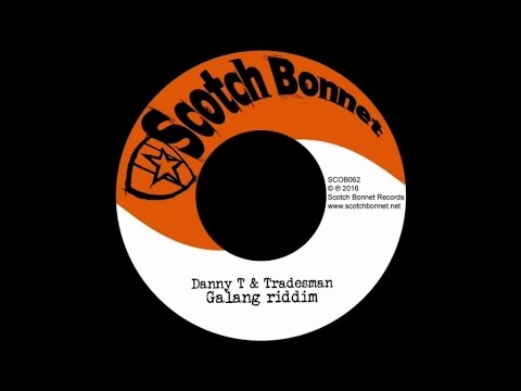 Danny T & Tradesman - Galang riddim