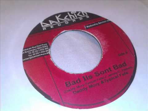 Daddy Mory & Féfé Typical-Bad Ils Sont Bad-Battery Riddim