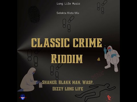 Classic Crime Riddim Mix Skt Risto