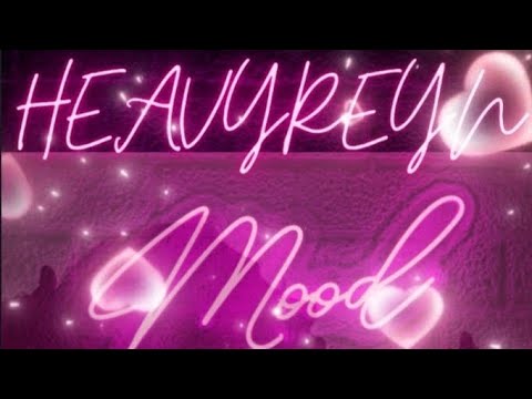 HeavyReyn- Mood