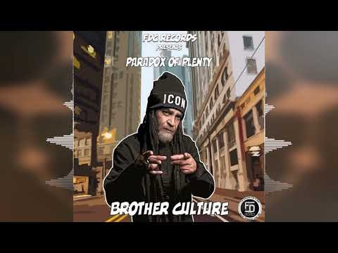 Brother Culture - Paradox of Plenty [FDC Records] 2023 Release