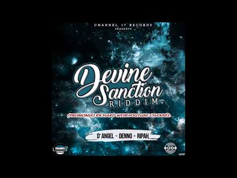 DEVINE SANCTION RIDDIM (Mix-Aug 2017) CHANNEL 17 RECORDS