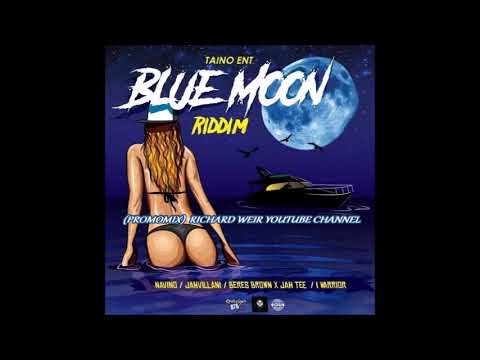 BLUE MOON RIDDIM (Mix-May 2019) TAINO ENTERTAINMENT