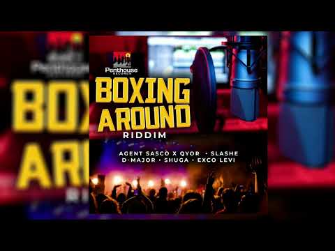 Boxing Around Riddim Mix Agent Sasco,D Major,Shuga,Exco Levi,Slashe (Penthouse Records)