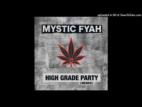 Mystic Fyah - High Grade Party Remix (Mystic Fyah Sound System) Single 16 July 2026