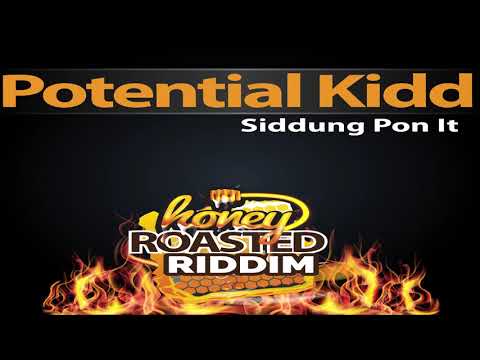 Siddung Pon It (Honey Roasted Riddim)