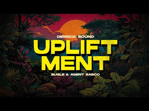 Bugle & Agent Sasco (Assassin) & Derrick Sound - Upliftment (Official Audio)