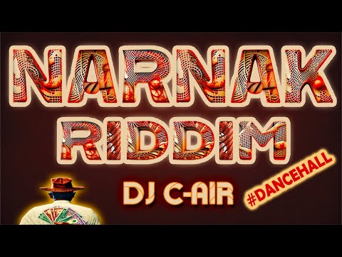 NARNAK RIDDIM - DJ C-AIR PRODUCTION #dancehall #dancehallriddim
