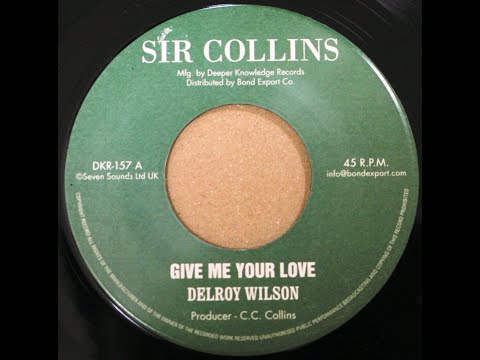 Delroy Wilson - Give Me Your Love (1977 age29)
