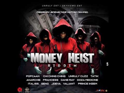 Money Heist Riddim (Mix-Oct 2019) Unruly Ent & Skyview Ent