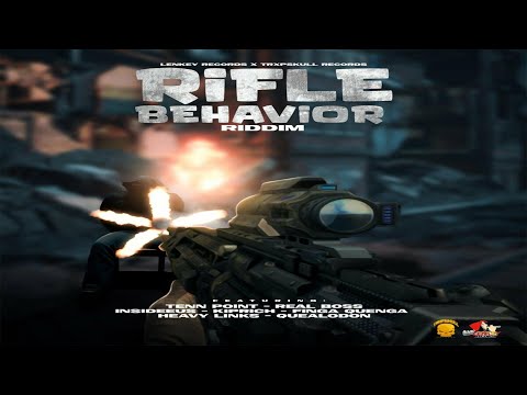 Rifle Behaviour Riddim {Mix} Lenkey Records / Trxpkull Records / Kiprich, Finga Quenga, Heavy Links.