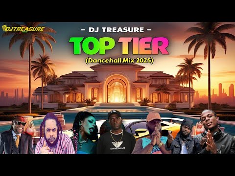 Dancehall Mix 2025 - TOP TIER: Vybz Kartel, Chronic Law, Popcaan, Masicka | DJ Treasure