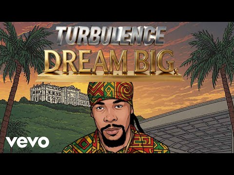 Turbulence - Dream BIG (official audio)