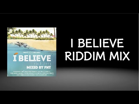 I Believe Riddim Mix (2013)