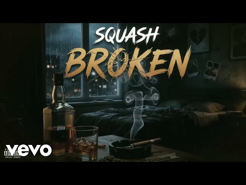 Squash - Broken (Official Audio)