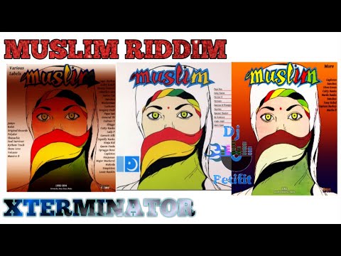 Muslim Riddim Mix (Xterminator)Mix By Djpetifit.