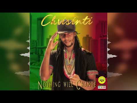 Chrisinti - Nothing Will Change [Issachar Muzik] Release 2023