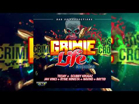 Grimie Life Riddim Mix (2019) Teejay,Jah Vinci,Navino,Ryme Minista & More (Bad So Productions)