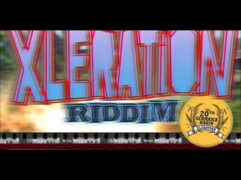 Xleration Riddim Mix (GERMAICA DIGITAL) Mix by Djeasy (DEC 2013)
