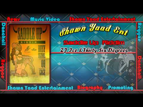 Saddle Up Rddim Mix - ZJ Ice & Thirty Six Degrees - February 2014 || @Dj_Musiq_Kyd