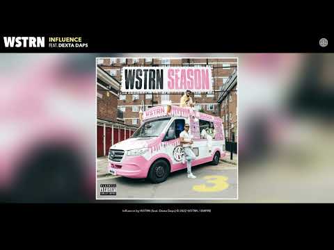 WSTRN - Influence (Official Audio) (feat. Dexta Daps)