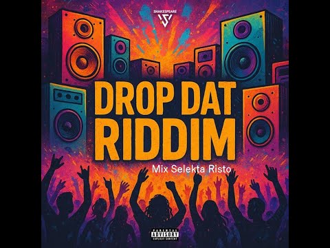 Drop Dat Riddim Mix Skt Risto