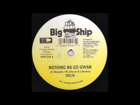 Delta -  Nothing a Gwan (skettel Riddim)