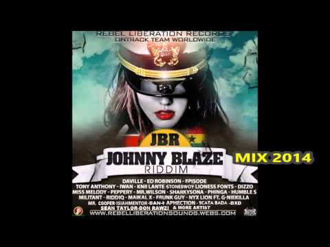 Johnny Blaze Riddim Mix (Mar-2014)