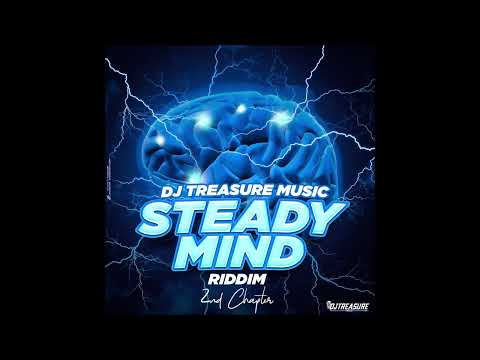 STEADY MIND RIDDIM ( SECOND CHAPTER ) DJ TREASURE MUSIC