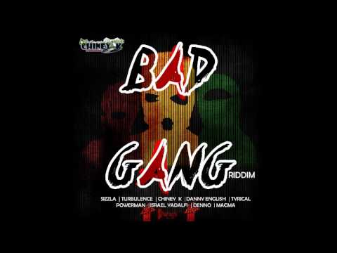 Bad Gang Riddim Mix {Chiney K Production}  @Maticalise