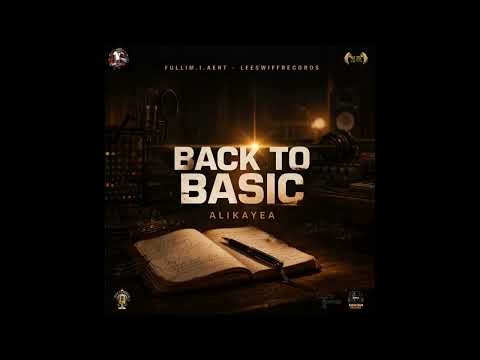 Alikayea - Back To Basic (Official Audio)