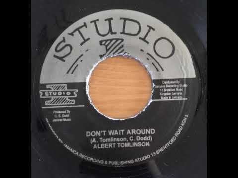 Albert Tomlinson - Don't Wait Around