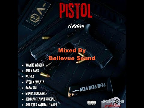 Pistol Riddim Mix 2k24 Featuring Wayne Wonder, Iwaata, Kyodi, Gaza Kim, Delmar, Patexx, & Many More