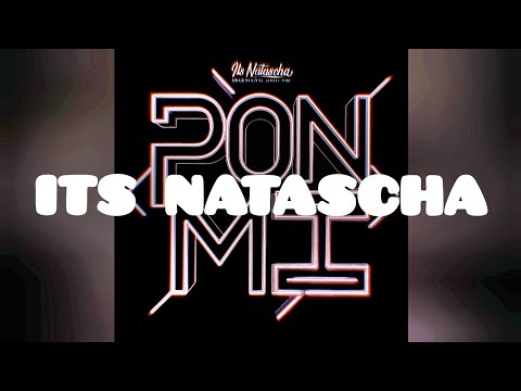 Its Natascha - Pon Mi (Produced by Yin Yang) [Official Audio/Lyric video]