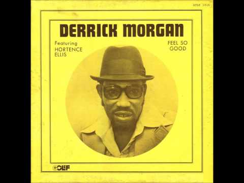 Derrick Morgan feat Hortence Ellis Feel so good 09 Reggae train