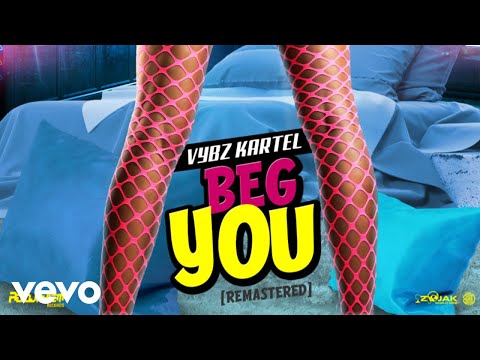 Vybz Kartel - BEG YOU (Remaster) official audio