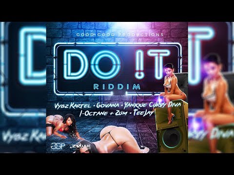 Do It Riddim Mix 🎶MAY 2018🎶 Vybz Kartel,Yanique,Govana,Ishawna & More (Good Good Prod) Mix by djeasy