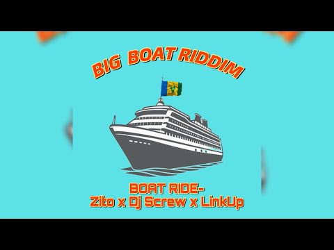 Boat Ride- Zito x DJ Screw x LinkUp (Vincy Soca 2025) | Big Boat Riddim