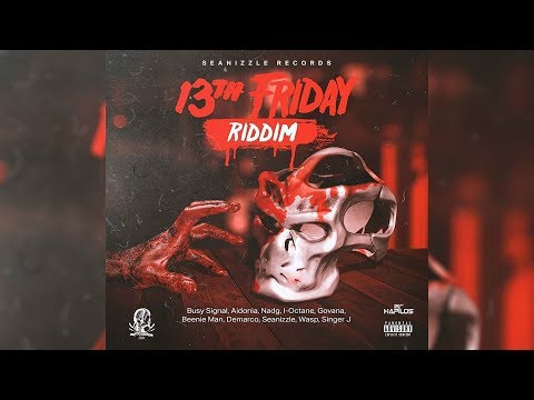 13th Friday Riddim Promo Mix ►Seanizzle,Demarco,Govana,Busy Signal,Beenie & More (Seanizzle Records)