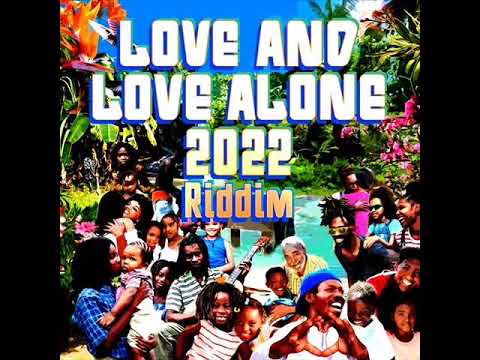 Love And Love Alone 2022 Riddim Mix (Full) Feat. Christopher Martin, Busy Signal, Ginjah (May 2022)