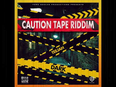 Teejah - Dark (Caution Tape Riddim)