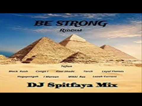 Be Strong Riddim Mix 2024_Teflon_Loyal Flames_Black Kush_Congo I_Hugupungeh_I Maroon_torch_ Koolshad