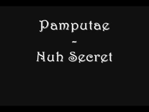 Pamputae - Nuh Secret {Poison Riddim}