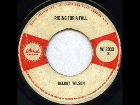 Delroy Wilson - Riding For A Fall