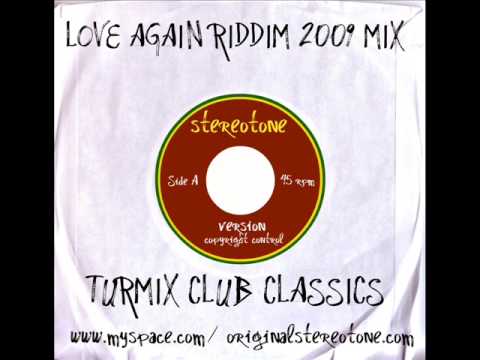 LOVE AGAIN RIDDIM 2009 MIX