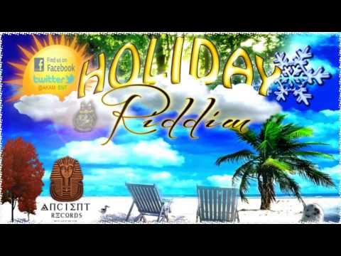 Holiday Riddim - Ancient Records (Instrumental) Nov 2012