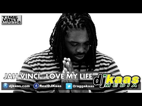 Jah Vinci - Love My Life (April 2014) Holiday Weekend Riddim - Time Unit Music | Dancehall