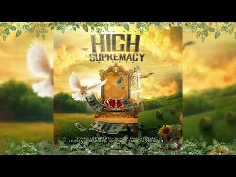 High Supremacy Riddim Mix FULL 2020 Navino,Tommy Lee Sparta,Shane O,Teejay,Jahvinci,Prohgres & More