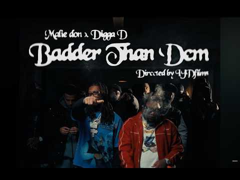 Digga, @maliedonnmuzik  - Badder Than Dem (Music Video)